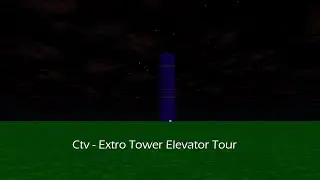 Tour of the Elevators @ Ctv - Extro Tower