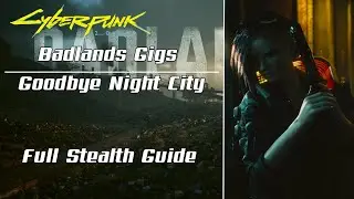 Cyberpunk 2077: Badlands Gigs - Goodbye Night City