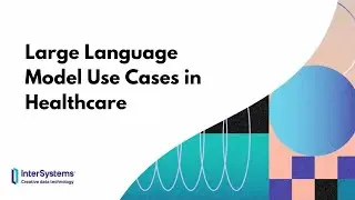 Large Language Model Use Cases in Healthcare