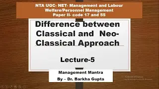 Difference between Classical and Neo- classical theories, lecture- 5, NTA-UGC-NET, paper code 17&55