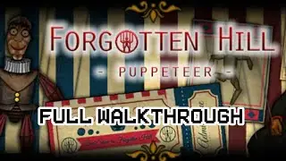 Forgotten Hill: Puppeteer - [Full Walkthrough]