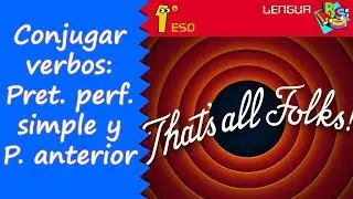 Conjugación: Pret. perf. simple y Anterior. 1º ESO, Lengua