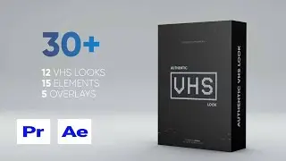 Authentic VHS Look Presets for Premiere Pro & After Effects
