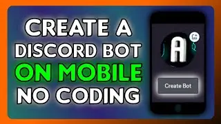How To Create a Discord Bot With Custom Commands On Mobile With Zero Coding in 2024!!!