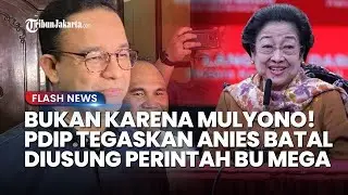 DPP PDIP Tegaskan Anies Batal Diusung Maju Pilkada karena Perintah Megawati: Bukan Gara-gara Mulyono