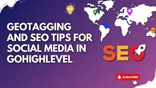Boost Local SEO: How to Geotag Posts in GoHighLevel + Pinterest Tips