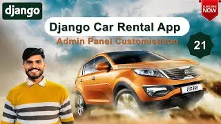 Django Car Rental App | Admin Panel Customisation | Django Admin Advanced (Step-by-Step)