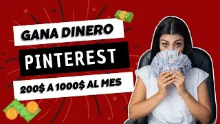 Cómo ganar de 200$ a 1000$ al mes con Pinterest: 11 formas en 2023