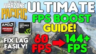 *ULTIMATE* FPS BOOST GUIDE for Warzone Pacific! BEST Settings for Laggy AMD & NVIDIA PCs