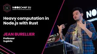 Heavy computation in Node.js with Rust - Jean Burellier | NodeConf EU 2022