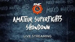 [LIVE] FNC14 Amateur SUPERFIGHTS | Pre-fight Exclusive Show