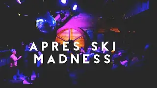 APRES SKI MADNESS