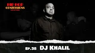 DJ Khalil | Ep. 38