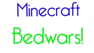 Minecraft Bedwars!
