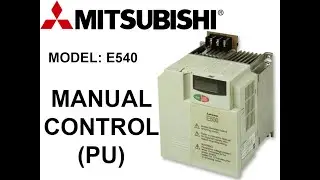 Mitsubishi E540 - Manual control from Operator panel (FR-PA02-02 / PU Parameter Unit Control )