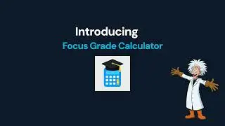Stop Calculating Your Grades By Hand — Focus Grade Calculator