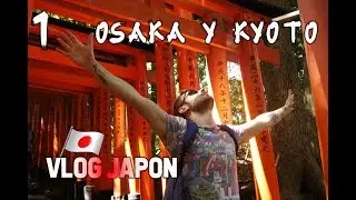 El CABESA en JAPÓN #1 Osaka y Kyoto
