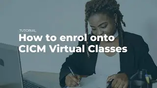 How to enrol onto CICM Virtual Classes