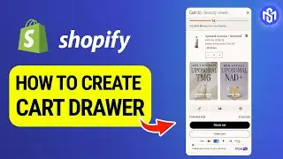 How To Create Cart Drawer in Shopify (2026 Tutorial)