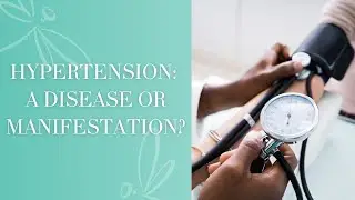 Hypertension: A Disease or Manifestation? | Traditional Chinese Medicine