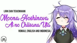 Ai no Ciisana Uta - Moona Hoshinova Original song [ROMAJI, ENGLISH AND INDONESIA LIRIC] (Terjemahan)