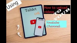 How to upload videos to your YouTube channel using your Phone-Android (2021) *Step by Step Guide*