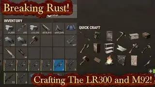 Crafting The LR300 and M92! | Breaking Rust Episode 160!