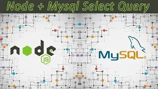 HOW TO RUN SELECT QUERY WITH NODE.js MYSQL SELECT DATA FROM MYSQL DATABASE WITH NODE.js