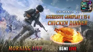 🔴Aggressive Gameplay 1 VS 4 | morning live | BGMI LIVE WITH SRIMANTA YT