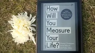 How Will You Measure Your Life - A Book Review by Monish