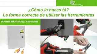 ¿Cómo lo haces tú? La forma correcta de utilizar las herramientas
