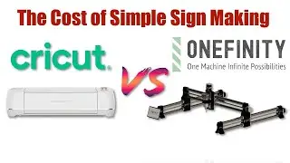 The Cost of Simple Sign Making: Cricut vs CNC