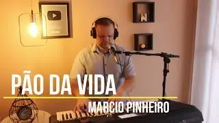 PÃO DA VIDA - Pr. MARCIO PINHEIRO (Cover) Cláudio Claro