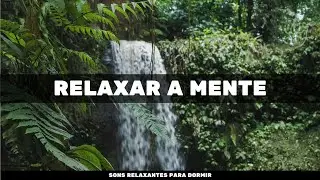 Música Para Relaxar a Mente