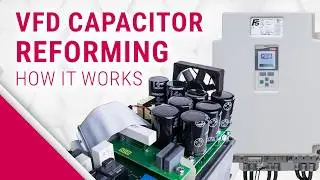 What is VFD Capacitor Reforming? Drive storage and How Often You Need to Reform Them.