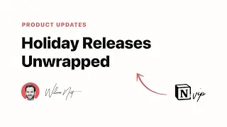 Unwrapping Notion's Newest Features