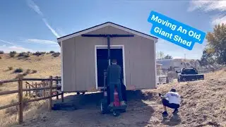 Moving An Old Shed Over A Berm (very stressful)