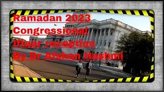 Ramadan2023 Congressional Iftaar Reception-by Dr Afshan Hashmi