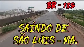 Saindo de SÃO LUÍS - MA. BR 135 (MB AXOR 2536)