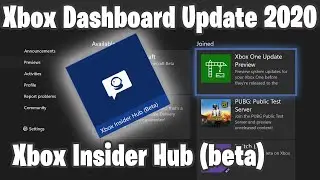 New Xbox Insider Hub Coming - 2020 Xbox Updates