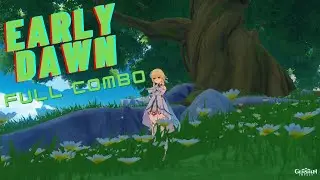 Genshin Impact Early Dawn Full Combo
