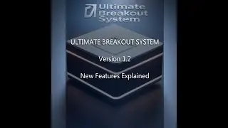 Ultimate Breakout System V1.2 Overview new features