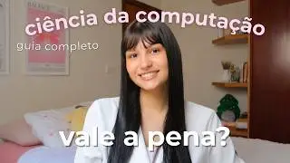 CIÊNCIA DA COMPUTAÇÃO: tudo que ninguém te conta sobre o curso (matérias, dificuldade, mercado, ead)
