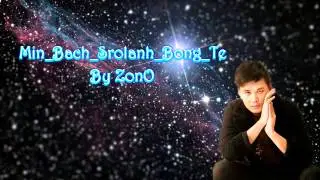 Min Bach Srolanh Bong Te