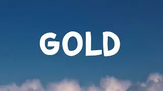 Kiiara - Gold (Lyrics)