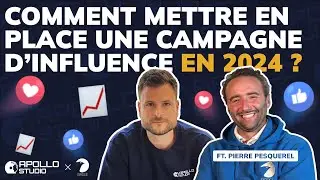 Comment mettre en place une campagne d'influenceur en 2024 ?