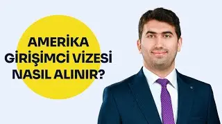 Amerika Girişimci Vizesi Nasıl Alınır? (Amerika Startup Vizeleri)