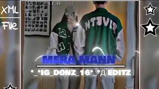 MERA MANN || HINDI SONg ||  XML FILE 📁 || check☑ link🔗 in Description box 📦📌👇🔰