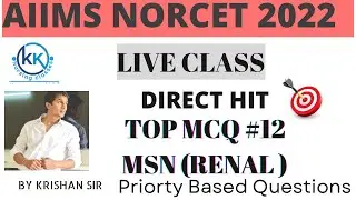 Norcet 2022 | Special MSN ( Renal system) MCQ with rational | KK nursing classes