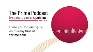 The Prime Podcast: Episode 1 with Zubin Irani, CEO of Cprime